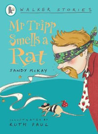 Mr. Tripp Smells a Rat : Walker Stories - Sandy McKay