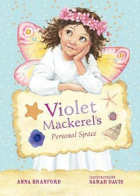 Violet Mackerel's Personal Space : Book 4 - Anna Branford