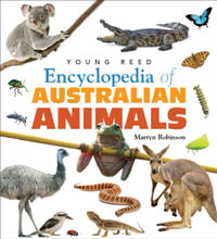 Encyclopedia Of Australian Animals : Young Reed - Martyn Robinson