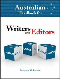 Australian Handbook For Writers and Editors : Grammar, Usage and Punctuation - Margaret McKenzie