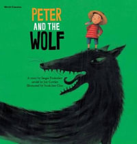 Peter and the Wolf : World Classics - Sergei Prokofiev