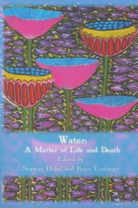 Water : A Matter of Life and Death - Norman Habel