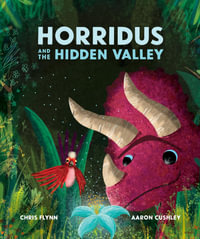 Horridus and the Hidden Valley - Chris Flynn