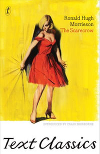 The Scarecrow : Text Classics - Ronald Hugh Morrieson