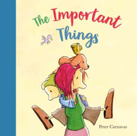 The Important Things - Peter Carnavas