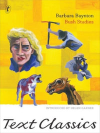 Bush Studies : Text Classics - Barbara Baynton