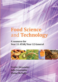 Food Science and Technology : Year 11 ATAR/Year 12 General - Julie Luscombe