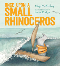 Once Upon a Small Rhinoceros - Meg McKinlay