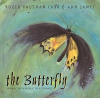 The Butterfly : From a Tiny Wingbeat to a Tornado - Roger Vaughan Carr