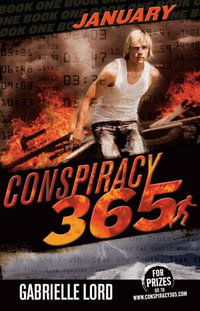 Conspiracy 365 : Book 1: January - Gabrielle Lord