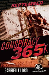 Conspiracy 365 : Book 9: September - Gabrielle Lord