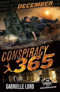 Conspiracy 365 : Book 12: December - Gabrielle Lord