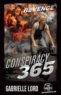 Conspiracy 365 : Book 13: Revenge - Gabrielle Lord