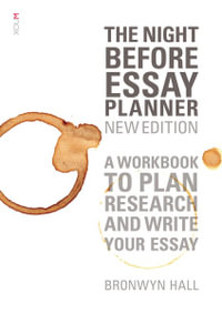 The Night Before Essay Planner : New Edition - Bronwyn Hall