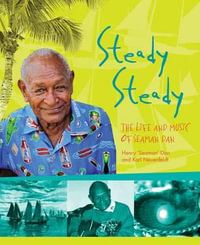 Steady Steady : The Life and Music of Seaman Dan - Seaman Dan