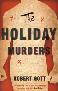 The Holiday Murders : Murders - Robert Gott