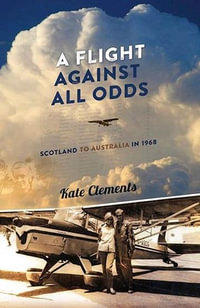 A Flight Against All Odds - Kate Clements