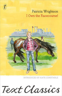 I Own the Racecourse! : Text Classics - Patricia Wrightson