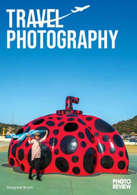 Travel Photography 4/e : Photo Review Pocket Guides No.40 - Margaret Brown