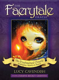 Faerytale Oracle Set : An Enchanted Oracle of Initiation, Mystery & Destiny - Lucy And Becket-Griffith, Jasmine Cavendish