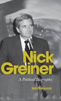 Nick Greiner : A Political Biography - Ian Hancock