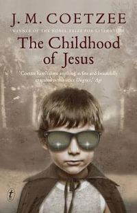 The Childhood of Jesus - J. M. Coetzee