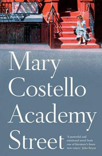 Academy Street - Mary Costello