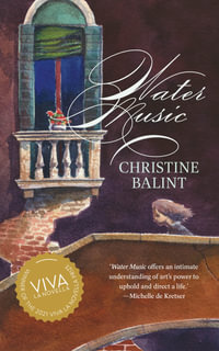 Water Music : Viva la Novella - Christine Balint