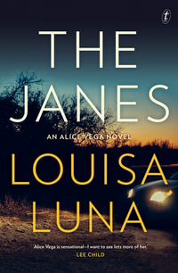 The Janes : An Alice Vega Novel - Louisa Luna