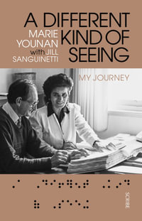 A Different Kind of Seeing : My journey - Marie Younan