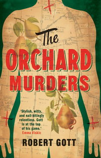 The Orchard Murders : Murders - Robert Gott