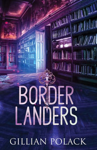 Borderlanders - Gillian Polack