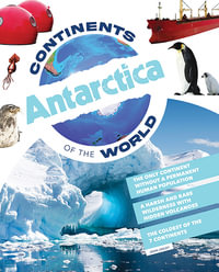 Antarctica : Continents of the World - John Lesley