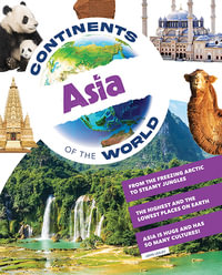 Asia : Continents of the World - John Lesley