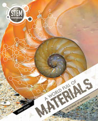 A World Full of Materials : The Science of Materials - John Lesley