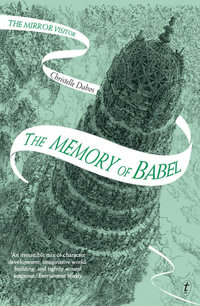 The Memory of Babel : The Mirror Visitor : Book 3 - Christelle Dabos