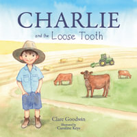 Charlie and the Loose Tooth - Clare Goodwin