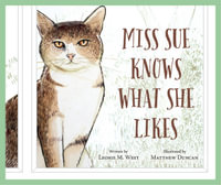 Miss Sue Knows What She Likes - Leonie M. West