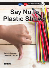 Say No to Plastic Straws : Sustainability - Suzanne Fletcher