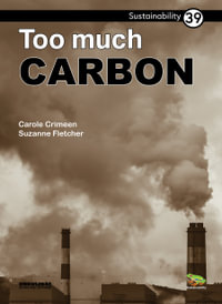 Too Much Carbon : Sustainability - Suzanne Fletcher