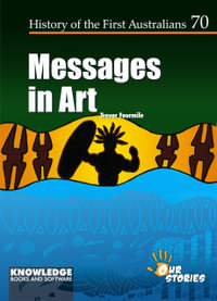 Messages in Art : History of the First Australians - Trevor Fourmile