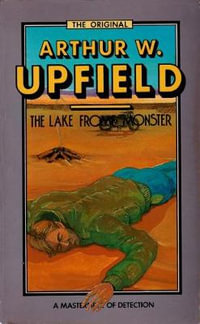 The Lake Frome Monster : Inspector Bonaparte Mysteries - Arthur Upfield