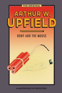 Bony and the Mouse : Inspector Bonaparte Mysteries - Arthur Upfield