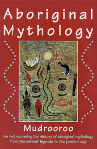 Aboriginal Mythology - Mudrooroo