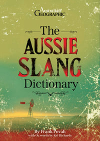 The Aussie Slang Dictionary - Australian Geographic