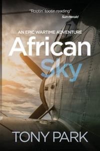 African Sky : The Story of Zimbabwe - Tony Park