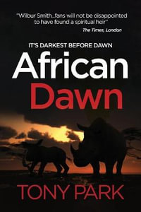 African Dawn : The Story of Zimbabwe - Tony Park