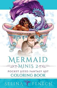 Mermaid Minis 2 - Pocket Sized Fantasy Art Coloring Book - Selina Fenech