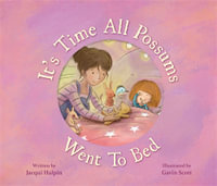 It's Time All Possums Went to Bed - Jacqui Halpin