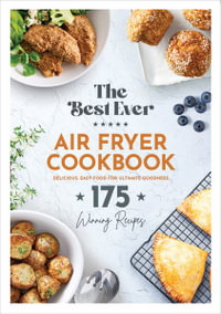 The Best Ever Air Fryer Cookbook : BESTEV